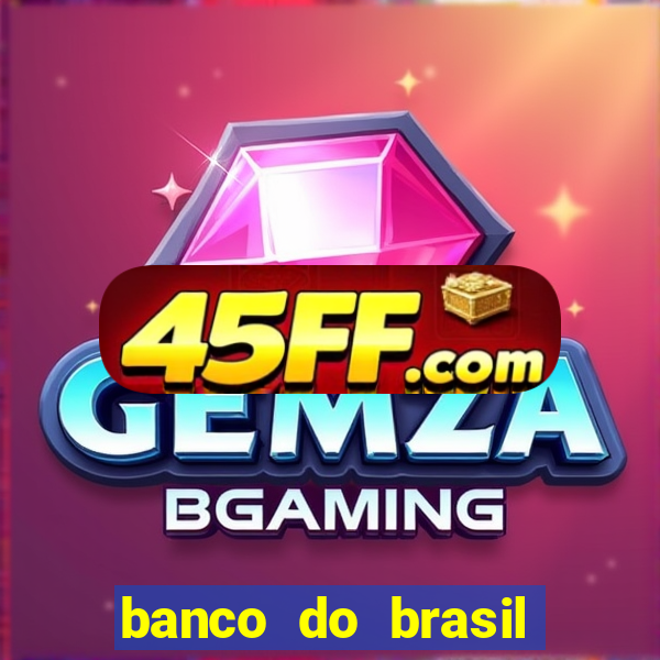 banco do brasil 777 plataforma